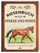 Das Riesenbuch der Pferde und Ponys