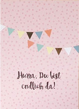 Postkarte HURRA, DU BIST ENDLICH DA - Wimpel